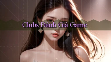 Clubs Đánh giá game