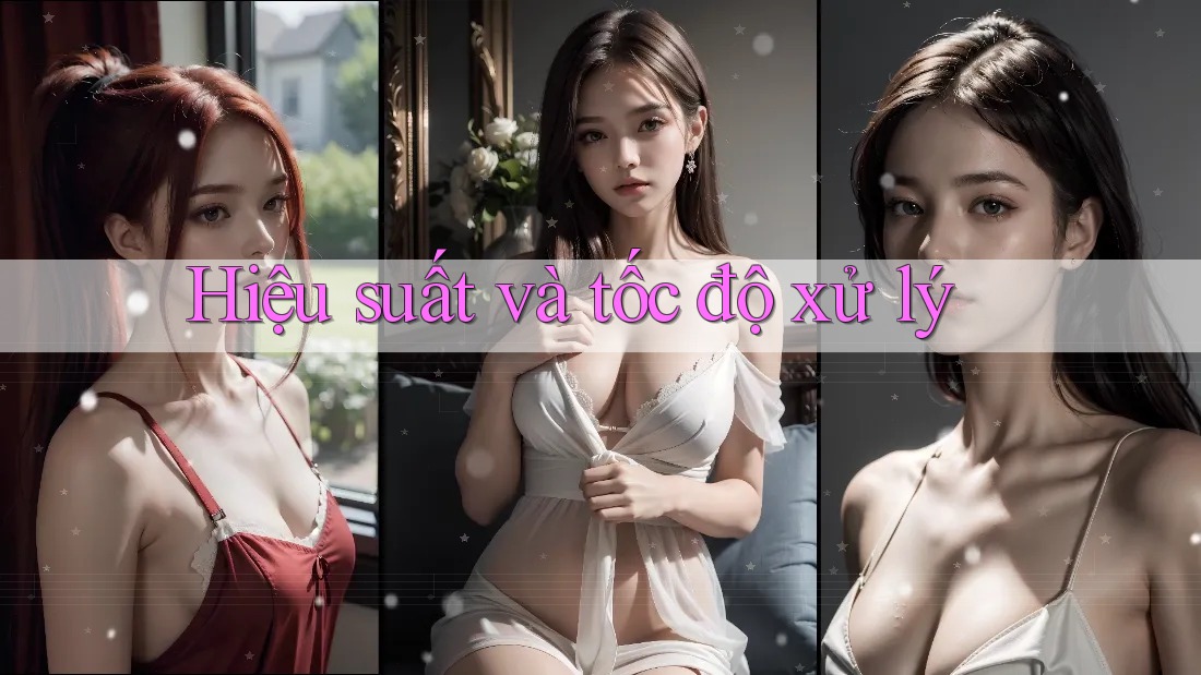 Hiệu suất và tốc độ xử lý