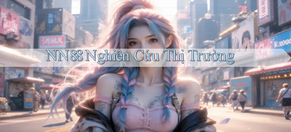 nn88  nghiên cứu thị trường