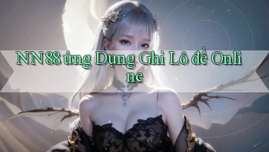 nn88  ứng dụng ghi lô đề online